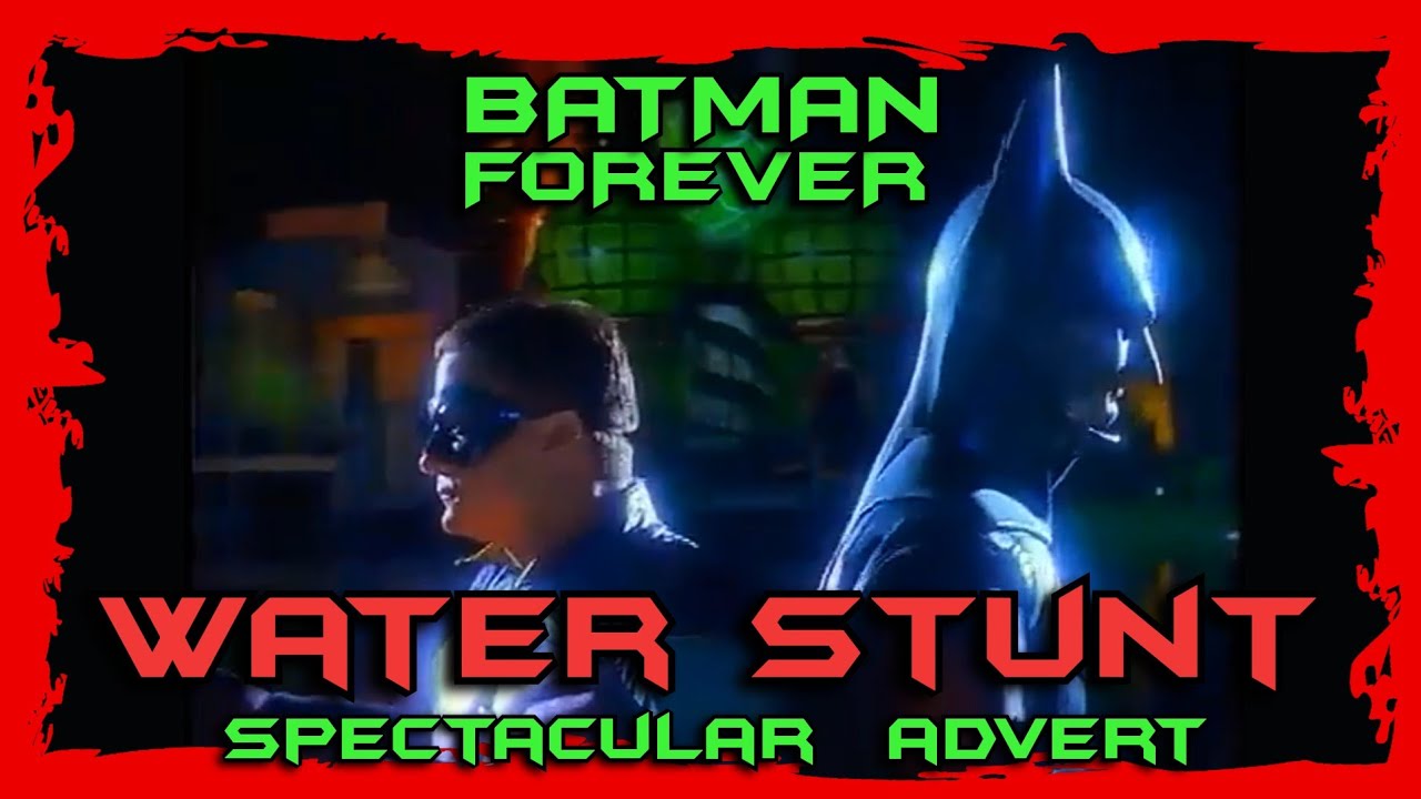 Batman Forever Water Stunt Spectacular advert