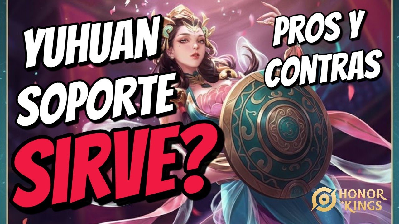 Yuhuan Merodeadora sirve? PROS Y CONTRAS - Soporte carry - Honor Of Kings