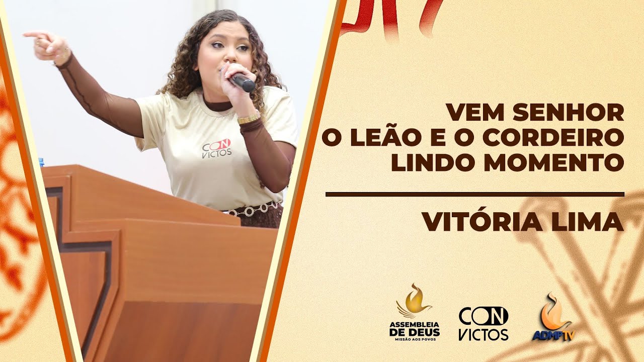 VITÓRIA LIMA  (🔥INÉDITO🔥) // VEM SENHOR – O LEÃO E O CORDEIRO – LINDO MOMENTO