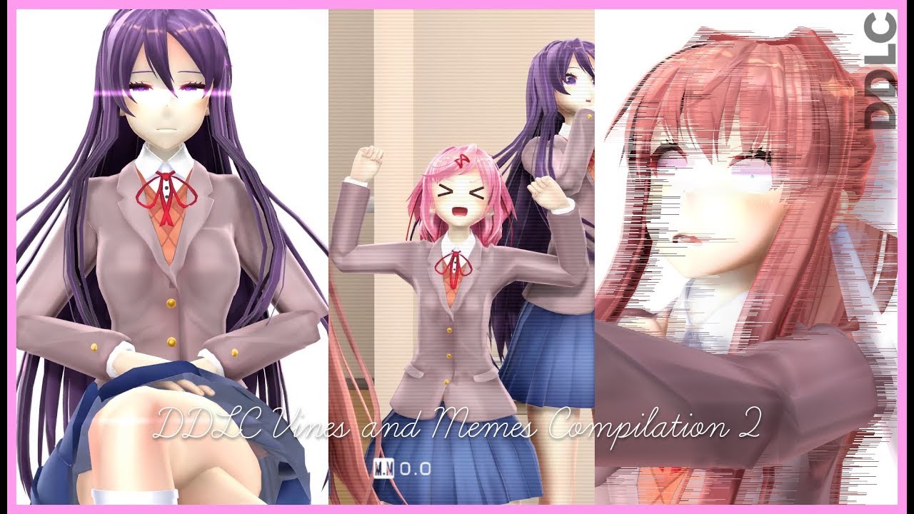[MMD x DDLC] DDLC Vines and Memes Compilation 2