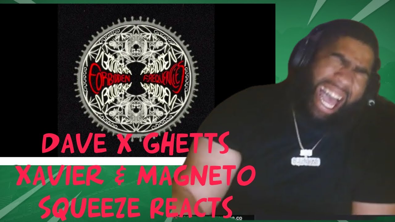 Ghetts & Dave - Xavier & Magneto (Produced By Rude Kid)| Squeeze Reacts