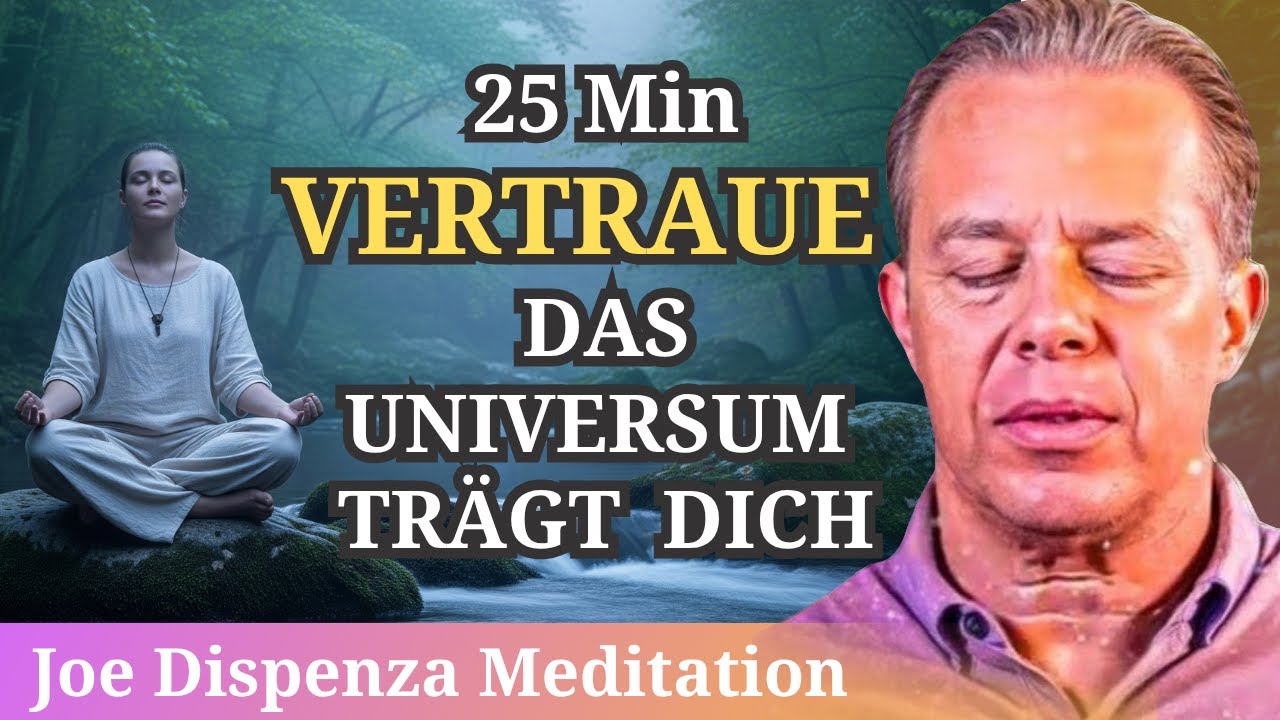LASS LOS & VERTRAUE dem Universum ✨ 25 Min Geführte Quanten-Meditation | Dr. Joe Dispenza