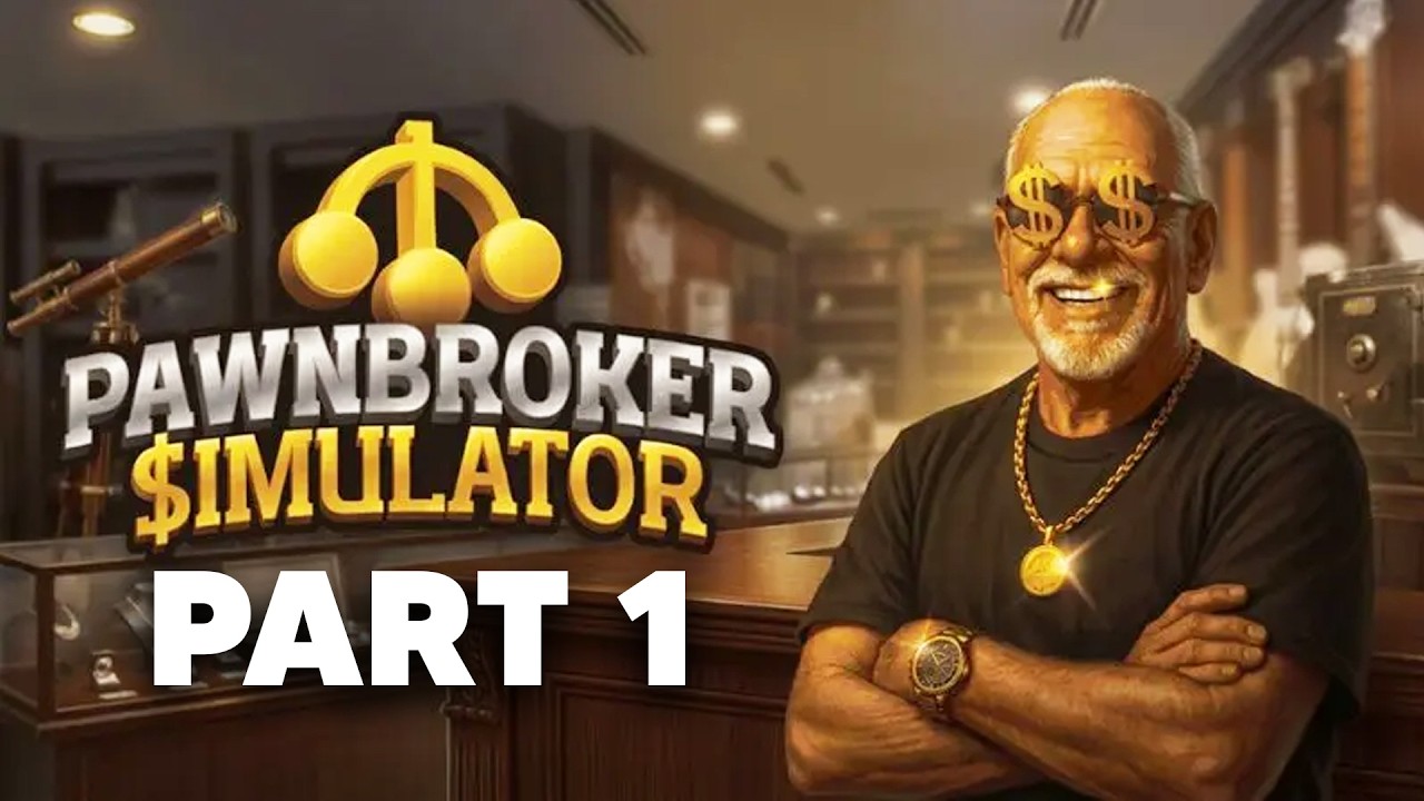 Pawnbroker Simulator Gameplay Walkthrough Part 1 - OPENING A NEW SHOP