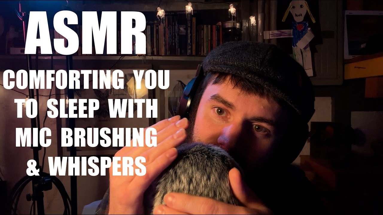 ASMR Comforting You to Sleep - Personal Attention, Fluffy Mic Brushing, Gentle Male Whispers