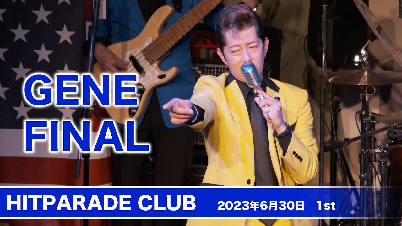 【GENE FINAL】2023/06/30 ヒットパレードクラブ　 1stステージ【4K】