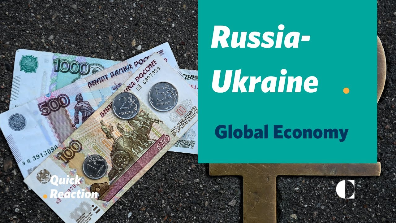 How Will the Russia-Ukraine War Impact the Global Economy?