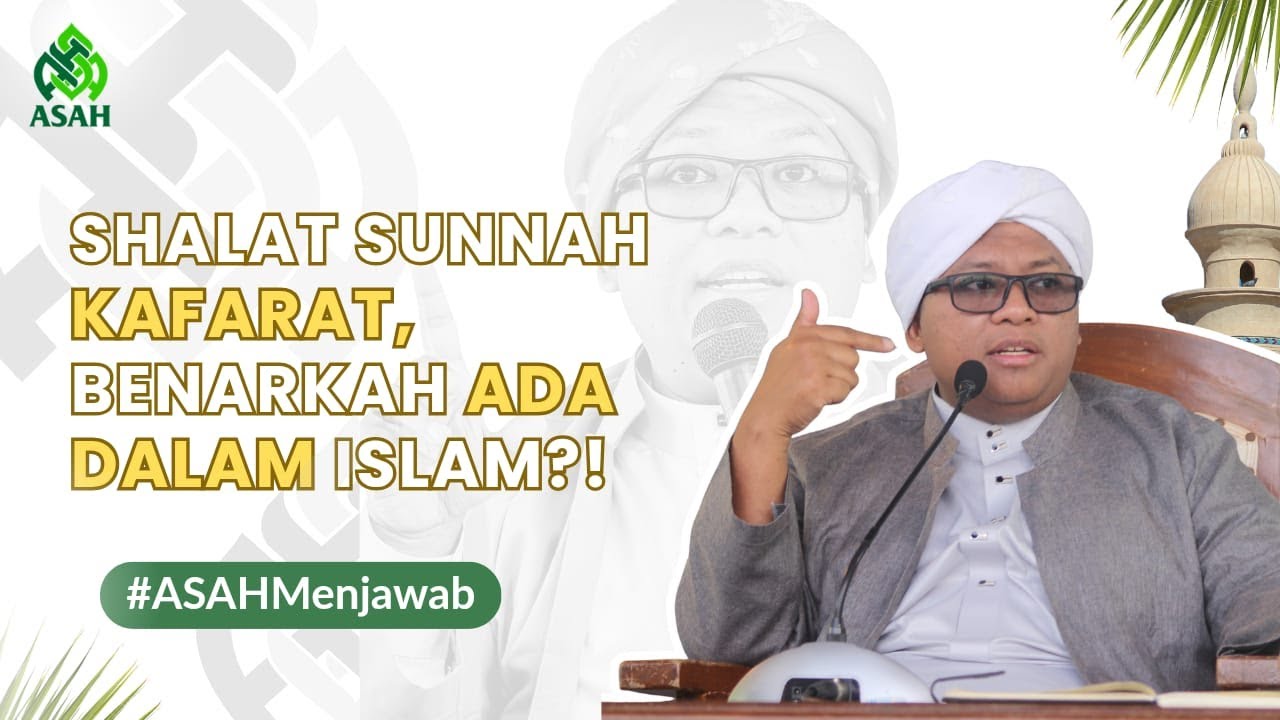 Shalat Sunnah Kafarat—Apakah Benar Ada dalam Islam? | Abah Sayf Menjawab