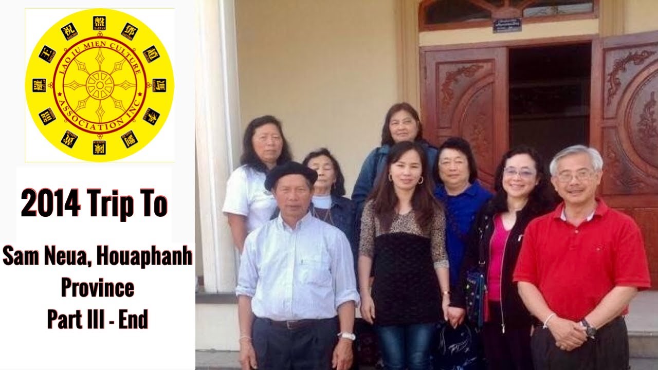 Iu Mien - 2014  Kouichoy and Chaylium Saechao's Trip to Laos  ( Part III -  End )
