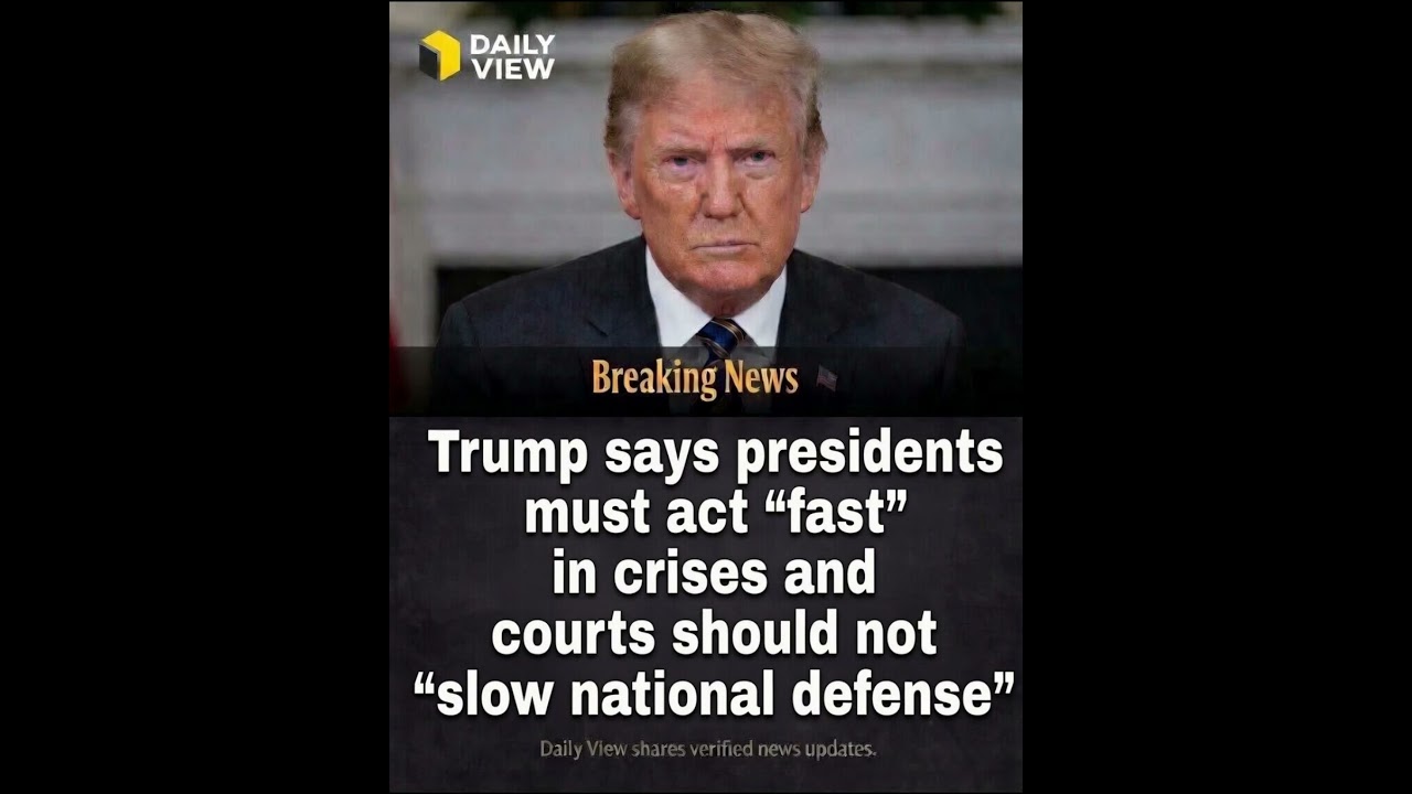 Trump Says Courts Must Not Slow National Defense