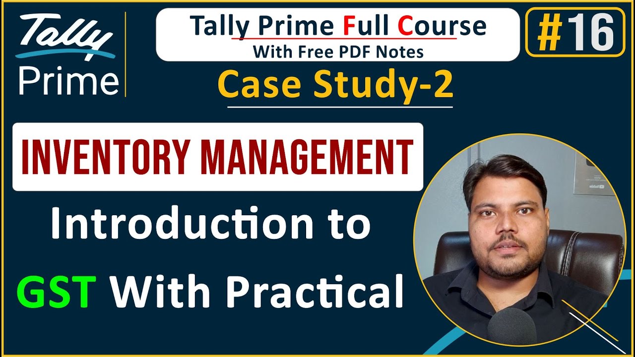Tally Prime Introduction to Inventory management, What is Tax GST Tally Project | Lecture 16