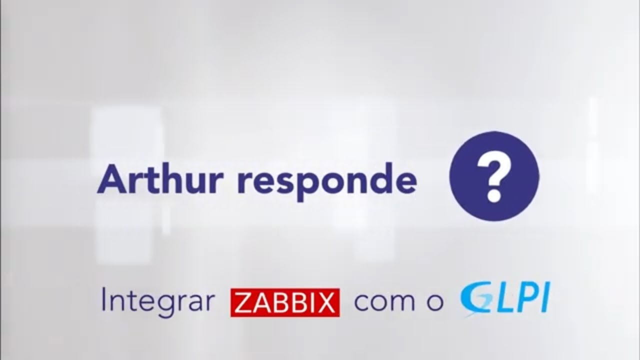#arthurresponde Como integrar o Zabbix com o GLPI