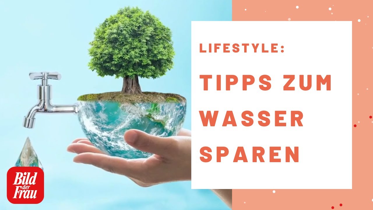 Tipps zum Wasser sparen im Alltag | BILD der FRAU