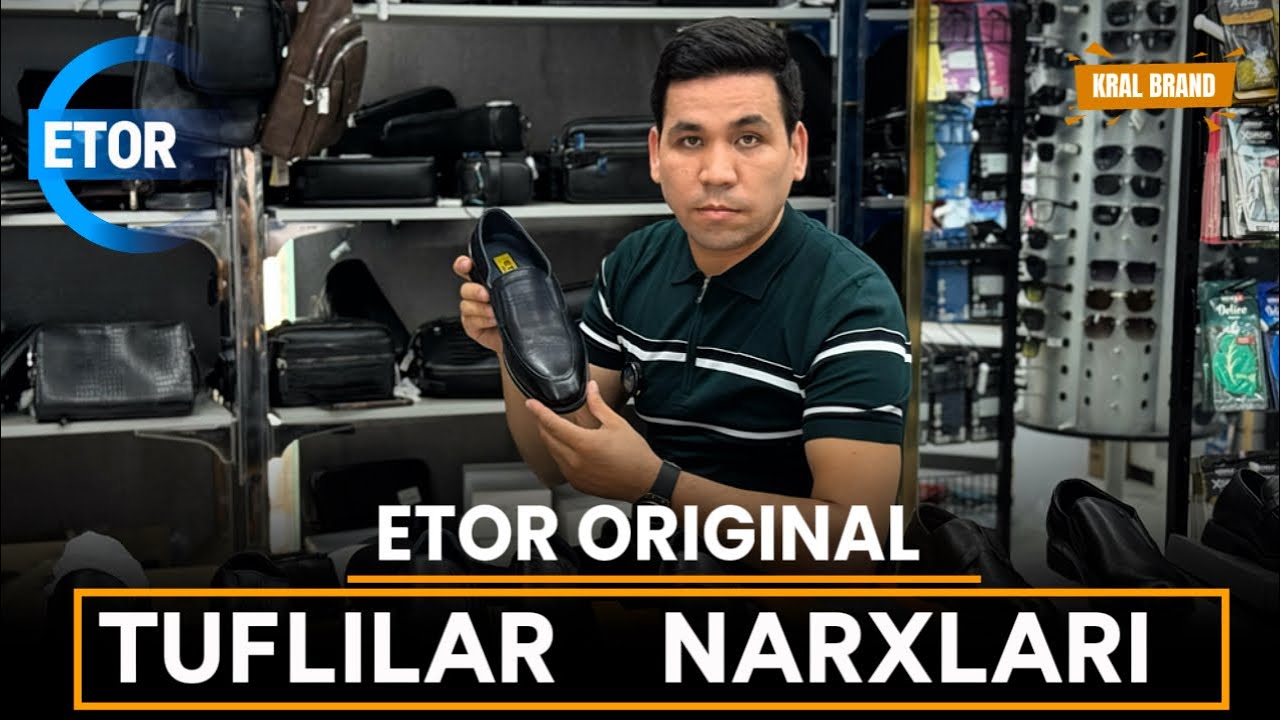 ETOR ORIGINAL TUFLILAR NARXLARI | ЦЕНЫ НА ОРИГИНАЛЬНУЮ ОБУВЬ ETOR