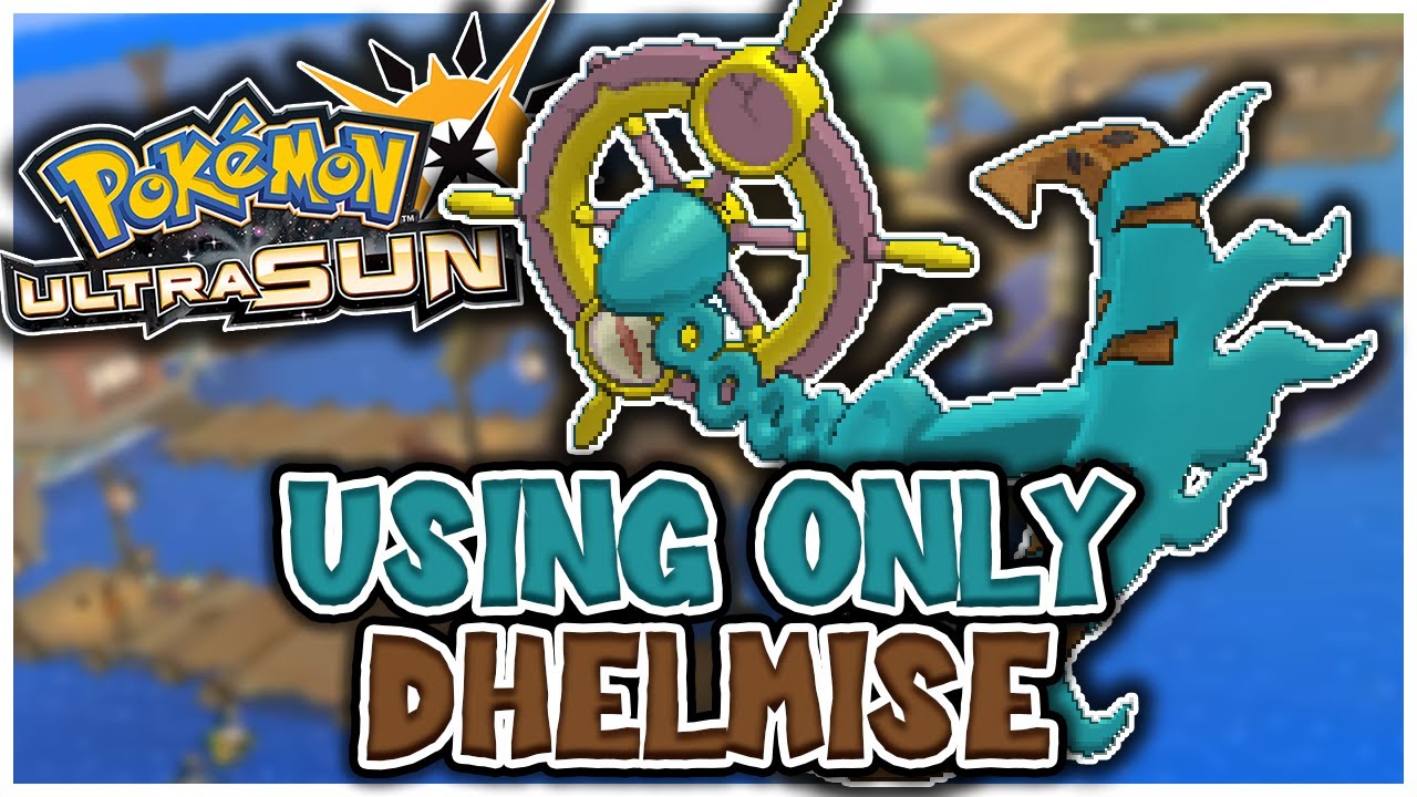 Can You BEAT Pokémon Ultra Sun With ONLY A DHELMISE?! (NO ITEMS IN BATTLE)