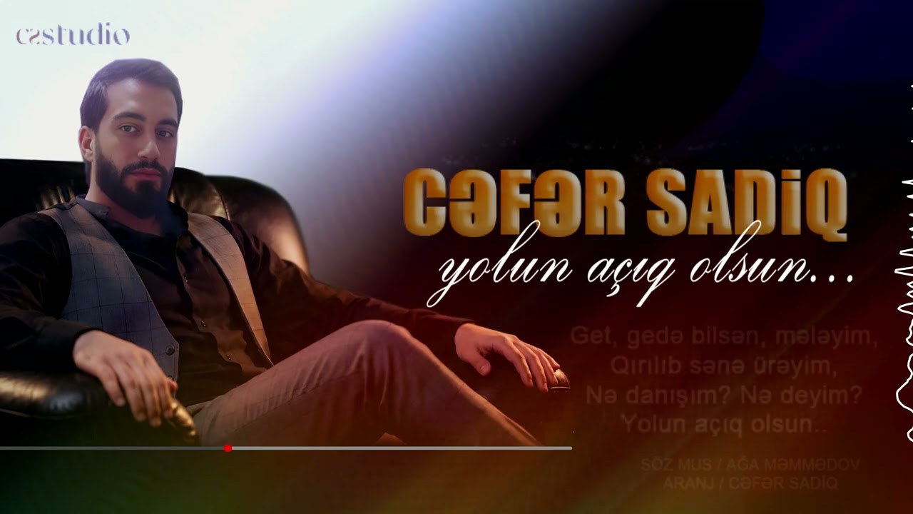Cefer Sadiq - Yolun Aciq olsun