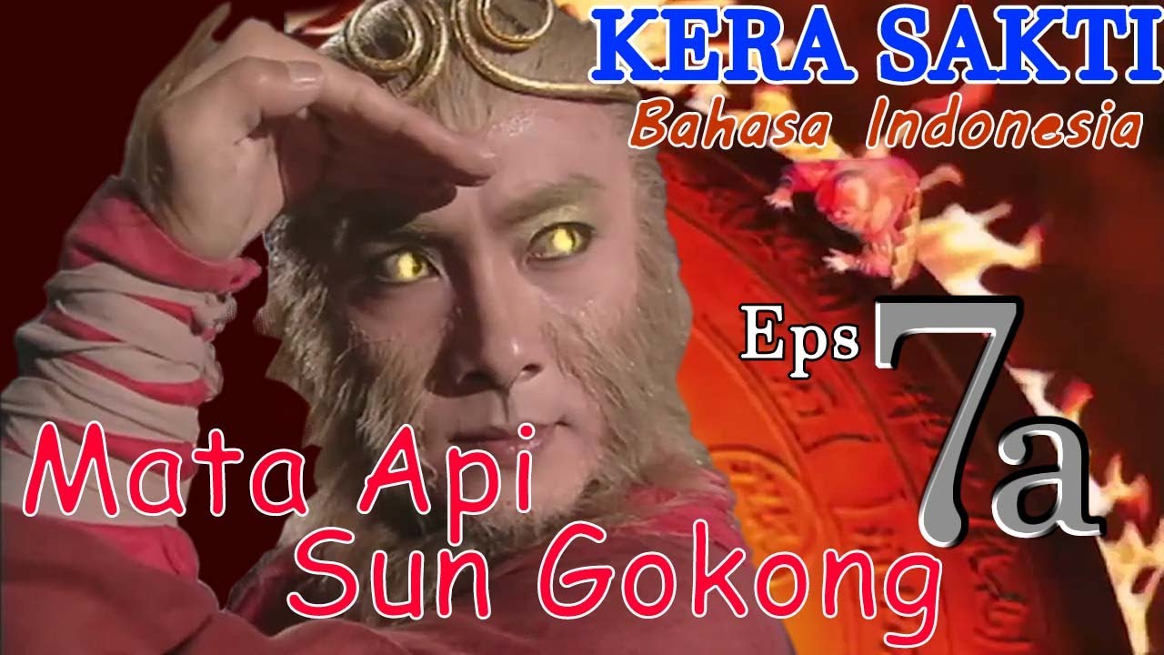 Awal Mula Sun Gokong Memperoleh Mata Sakti - KERA SAKTI EPISODE 7A