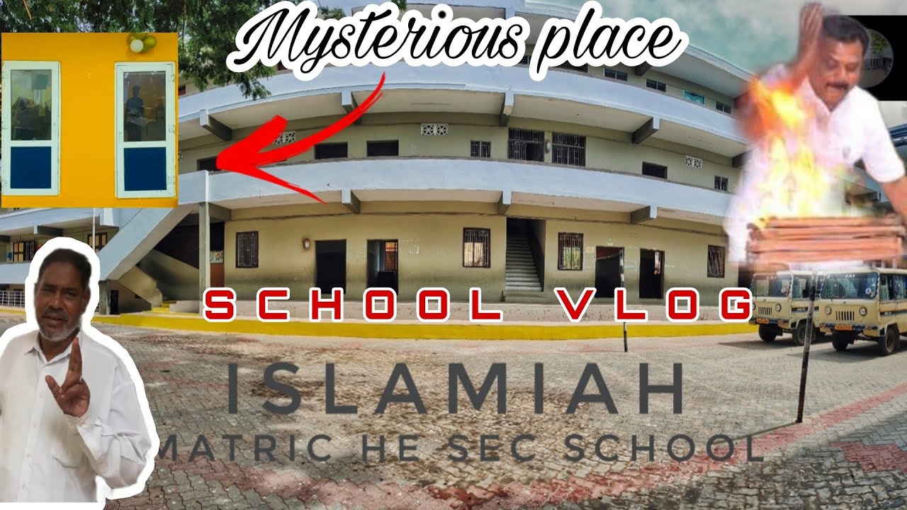 School Vlog Full Video | IMHSS | lslamiah Matriculation Higher Secondary School | Mysterious Place |