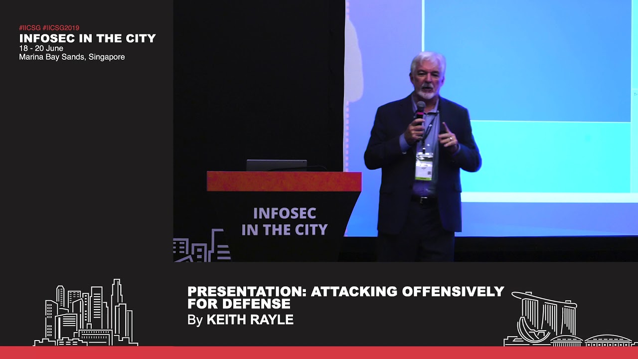 Attacking Offensively for Defense - Presented by Keith Rayle