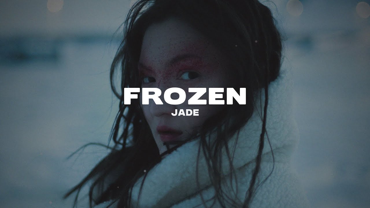 JADE - Frozen (Lyrics)