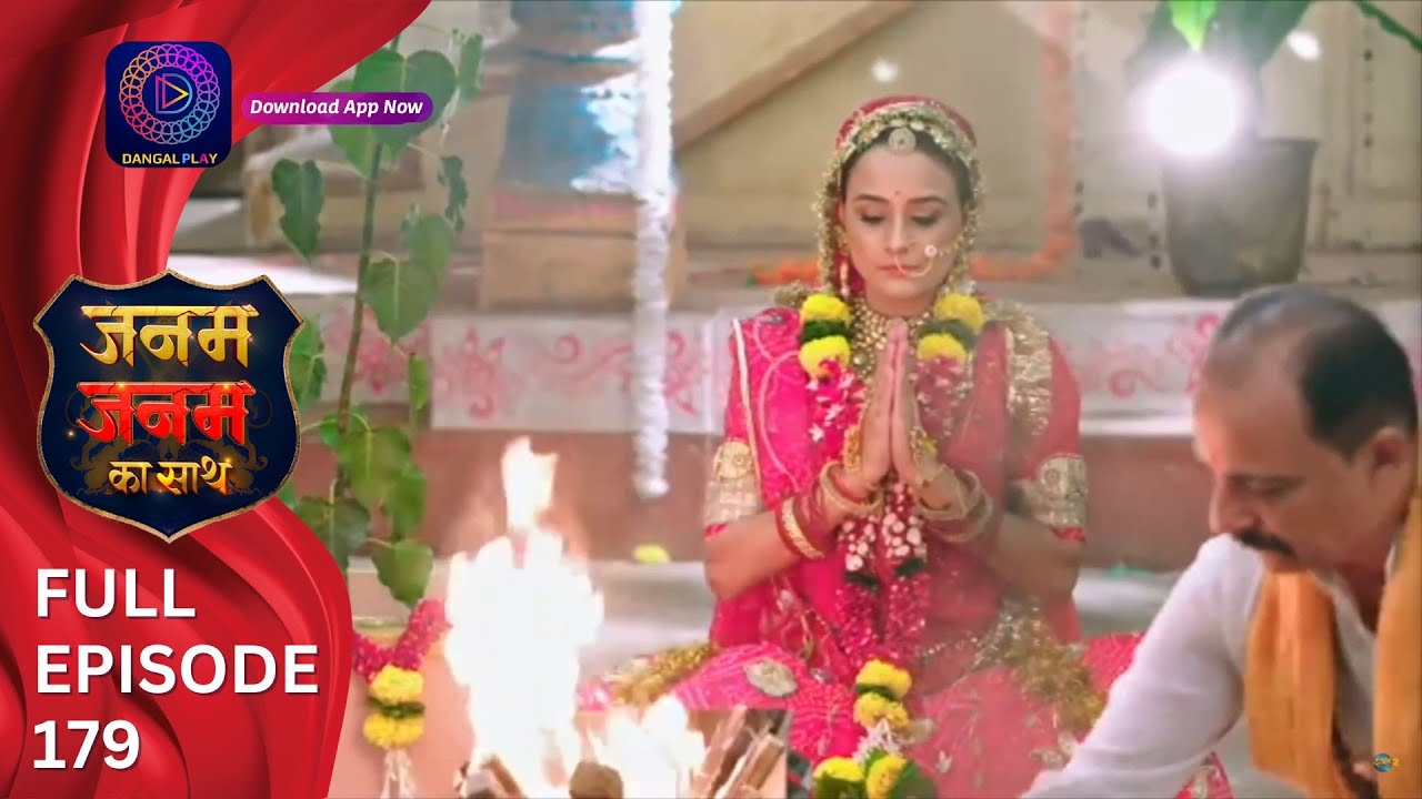 Janam Janam ka sath | Full Episode 179 जनम जनम का साथ | Dangal 2