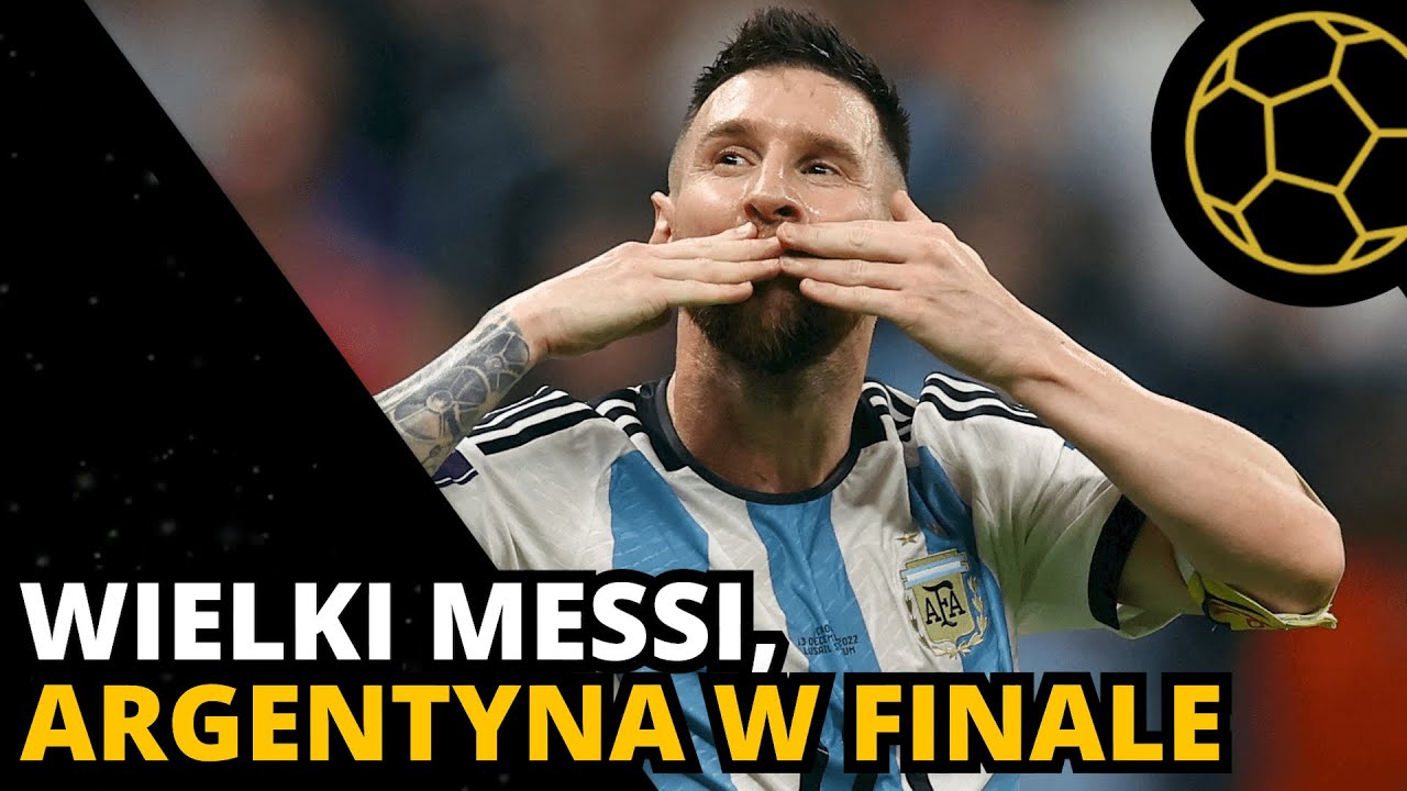 MESSI, GVARDIOL, ALVAREZ, SCALONI - REFLEKSJE PO PÓŁFINALE