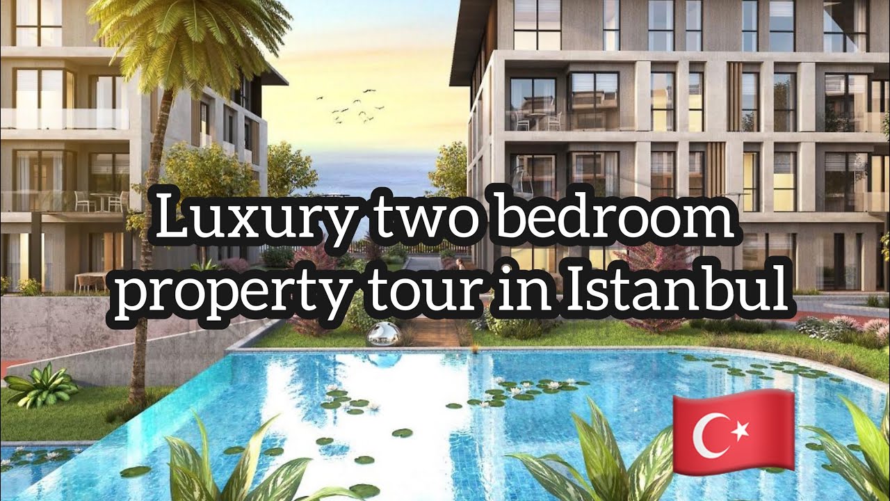 HOW DOES A TWO BEDROOM APARTMENT LOOK LIKE IN ISTANBUL TURKIYE ||LUXURY PROPERTY TOUR