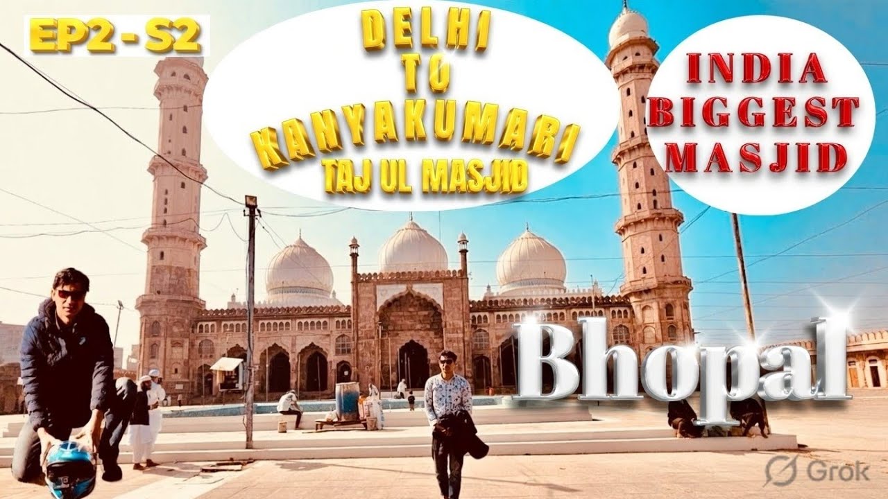 2026 Delhi to Kanyakumari by road  Solo Ride | The Grand Stop at Taj-ul-Masajid, Bhopal 🏍️✨S2-EP2