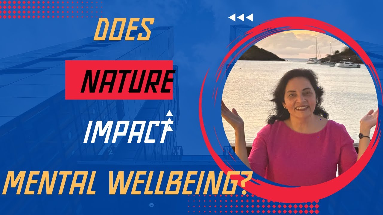 Does Nature Impact Mental Wellbeing?