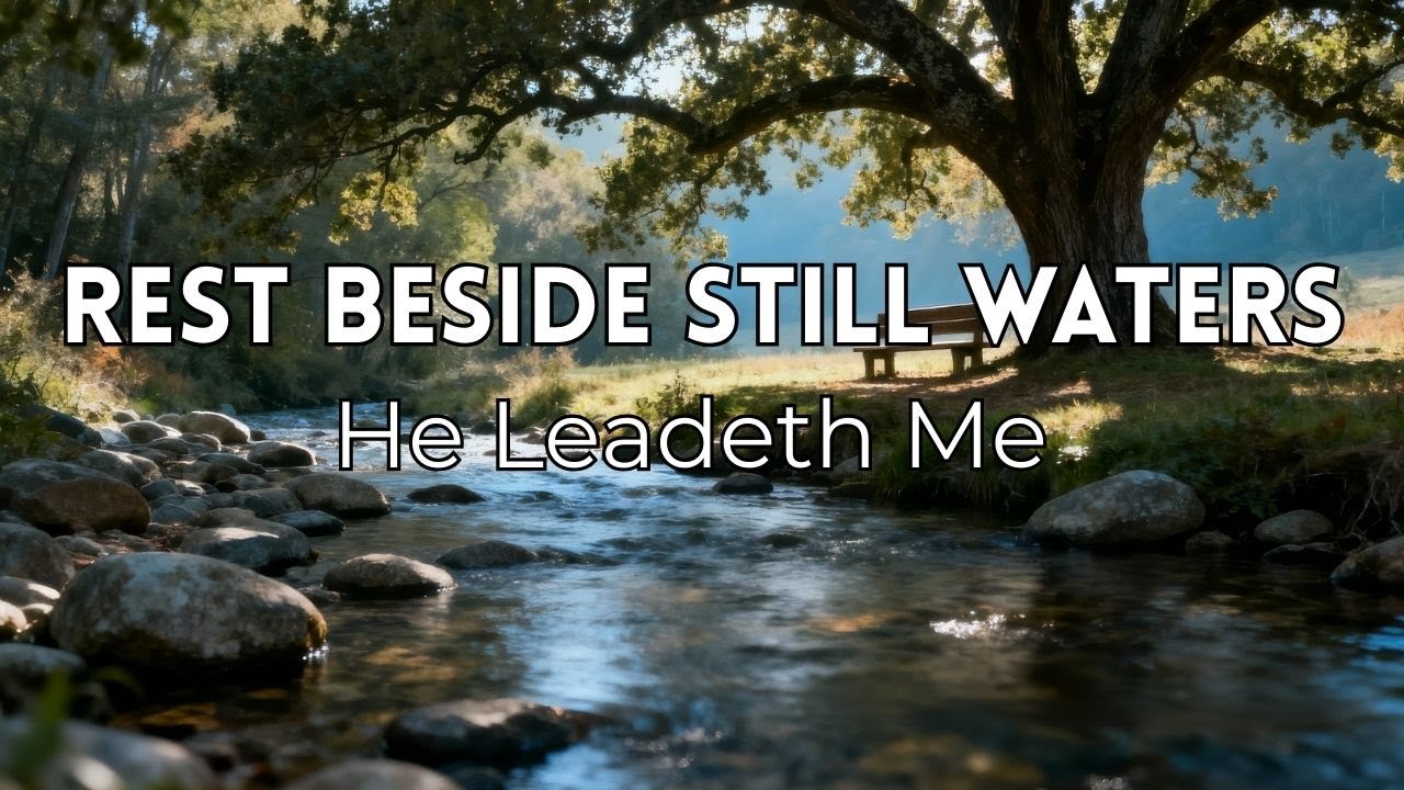 He Leadeth Me – 40 Minutes of Soaking Worship & Prayer Music for Sleep, Anxiety & Worry Relief