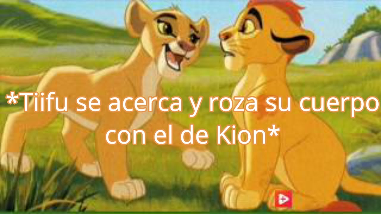 Kion y Fuli ''La mejor historia'' Cap 9