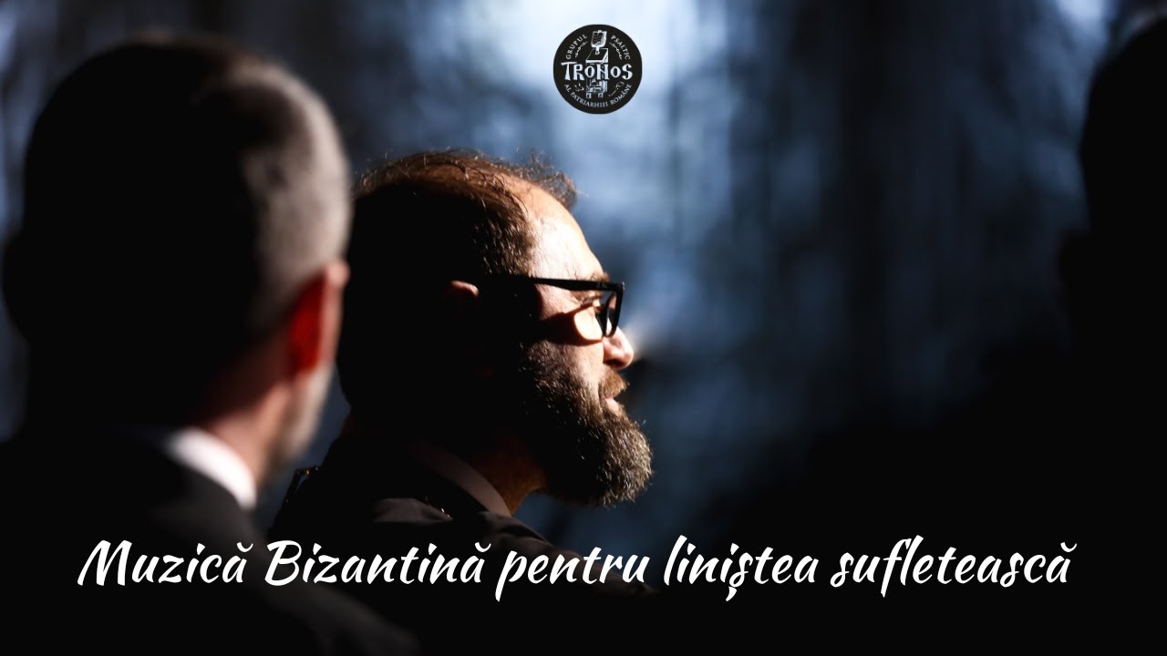 Arhid. Mihail Bucă and Tronos Choir - Muzică Bizantină pentru frecvența sufletului tău!