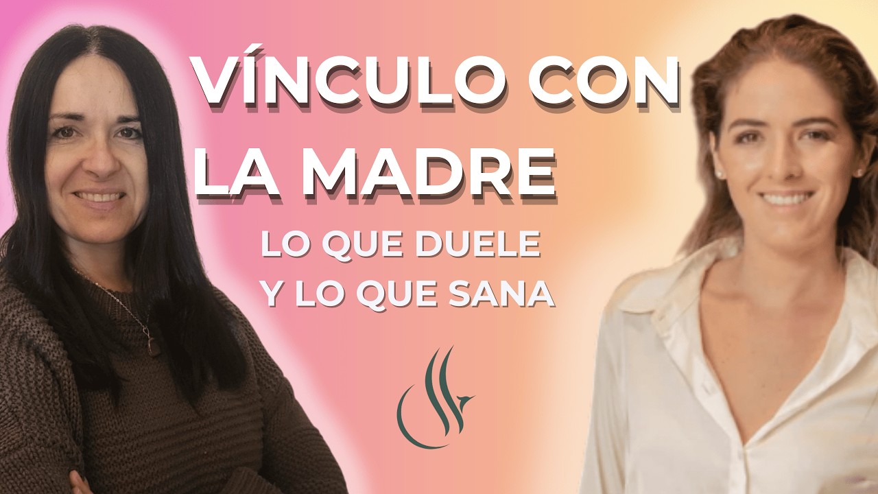 De ‘necesito a mi madre’ a ‘me tengo a mí’: el giro que lo cambia todo. Podcast #032