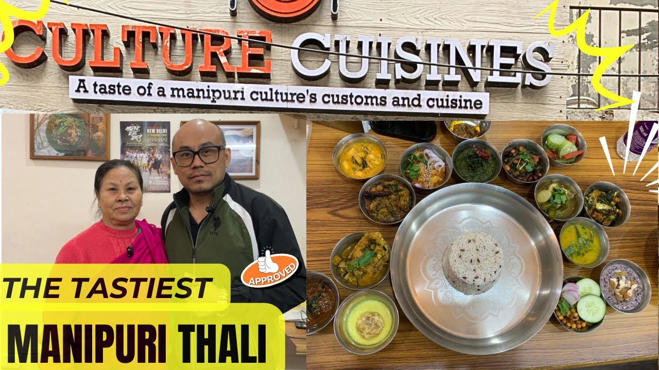 The Tastiest & authentic lavish Manipuri thali in Delhi — Culture Cuisines