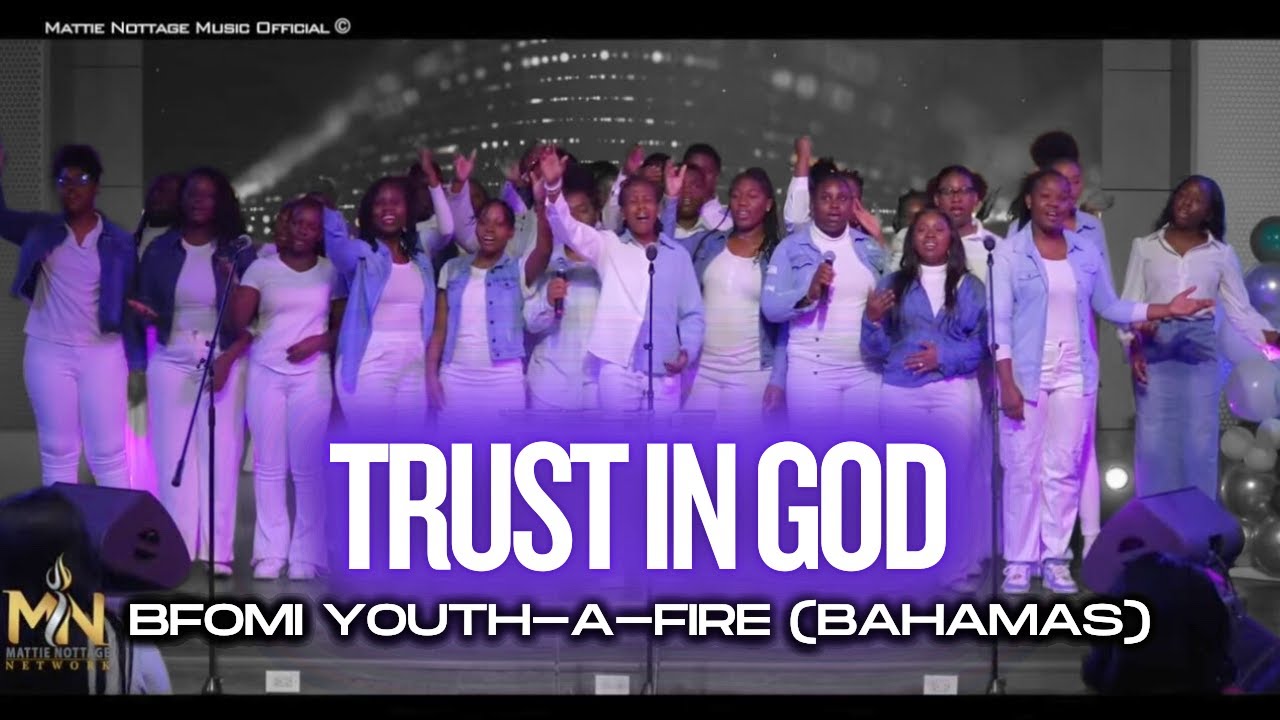 Trust In God | BFOMI YOUTH-A-FIRE (Bahamas) | @bfomiyaf