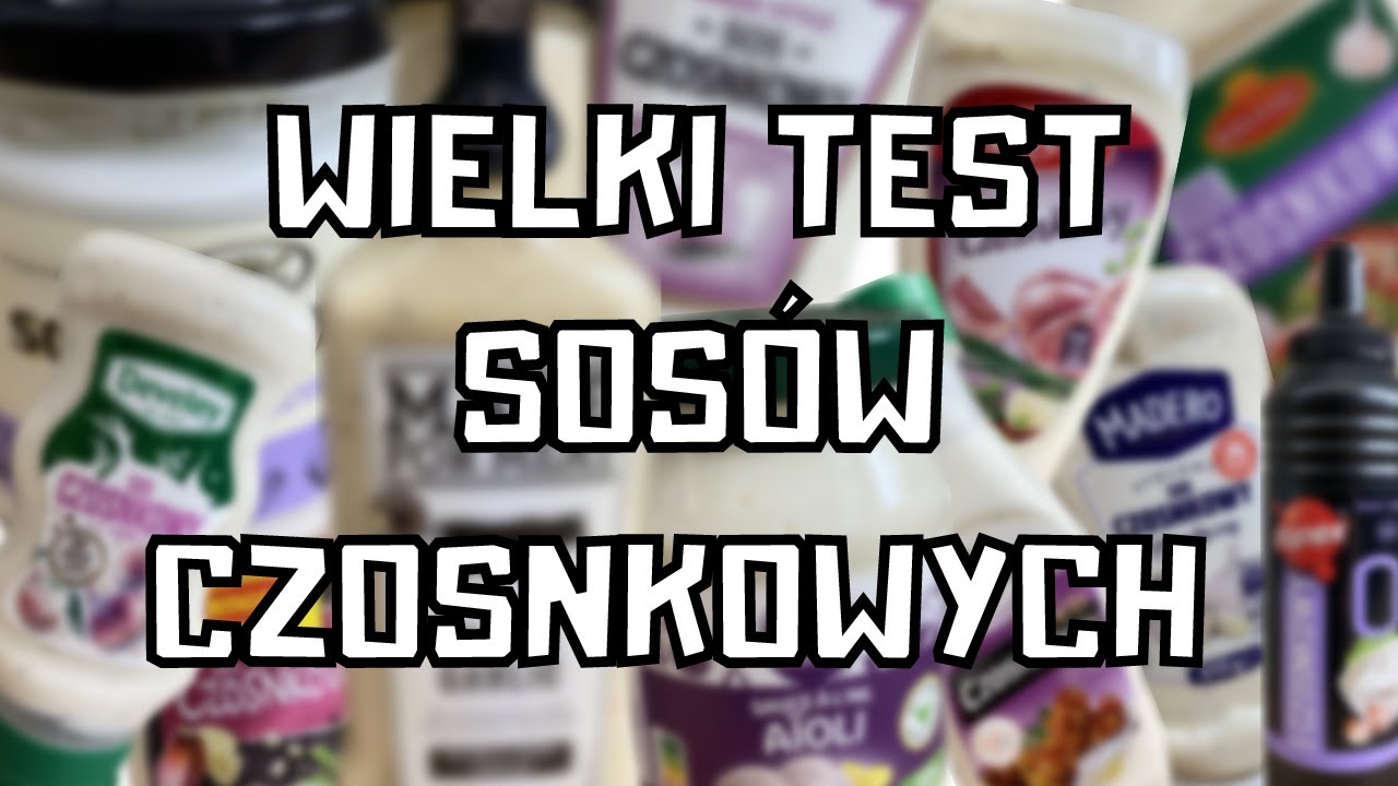 TEST Sosów CZOSNKOWYCH