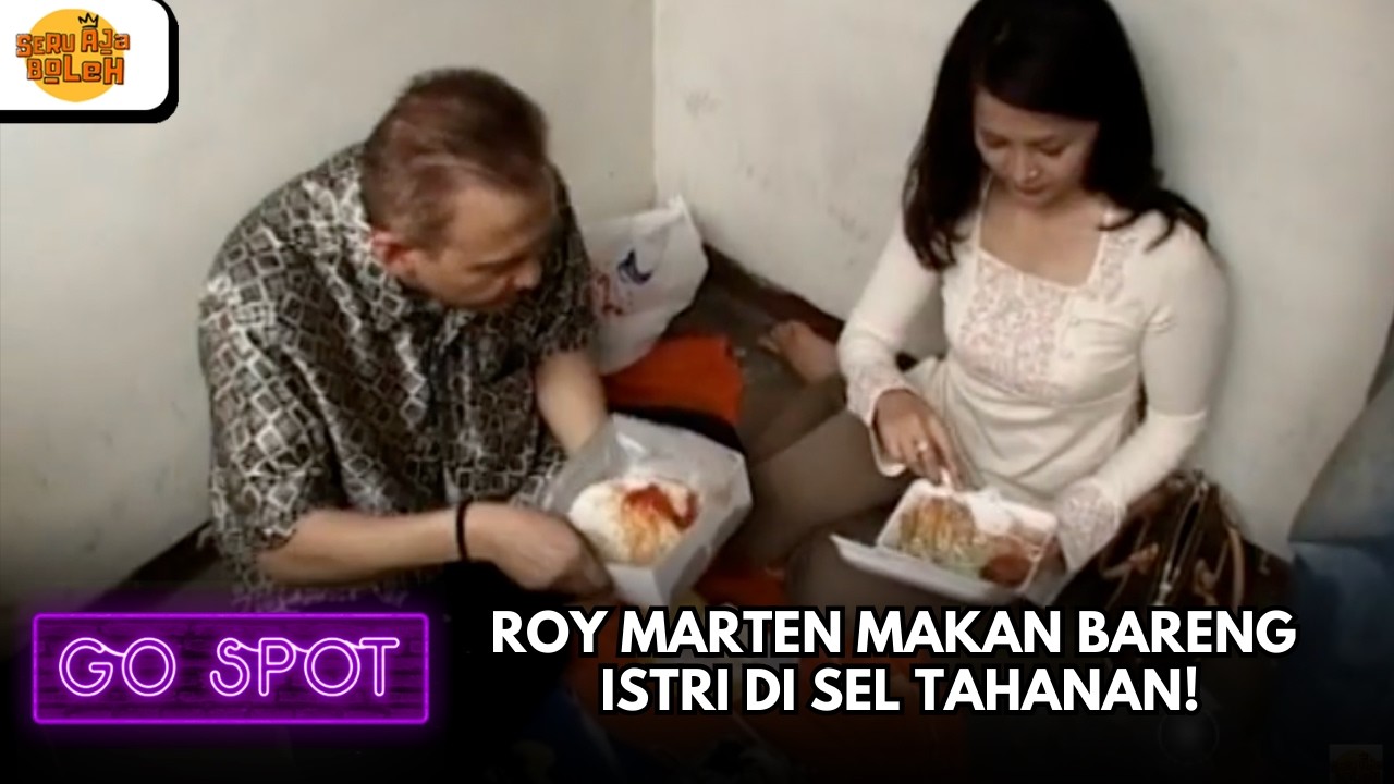 ROY MARTEN MAKAN BARENG ISTRI DI SEL TAHANAN! | GO SPOT