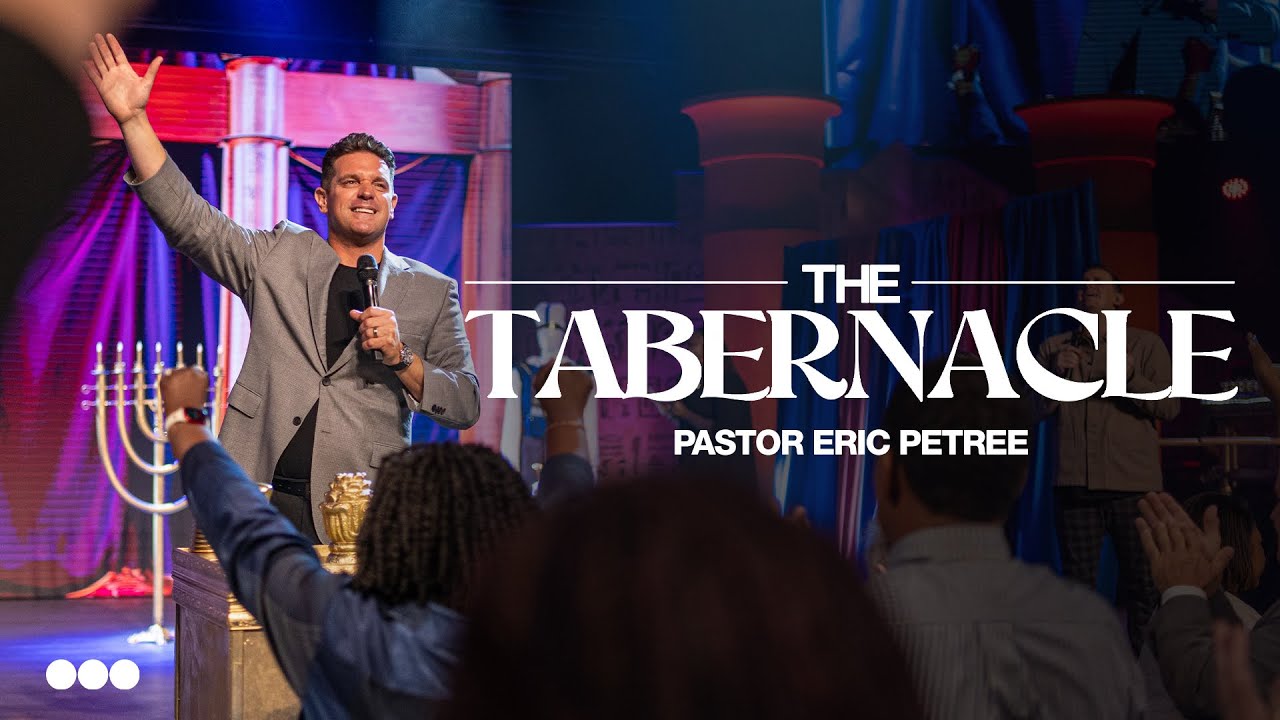 The Tabernacle Unveiled | Pastor Eric Petree | Citygate Church