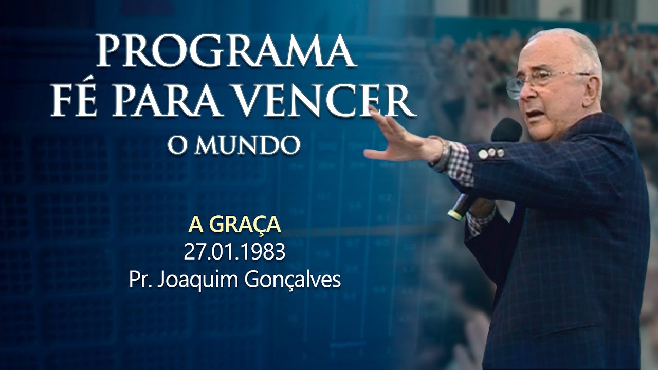 27.01.1983 - A GRAÇA - Pr. Joaquim Gonçalves