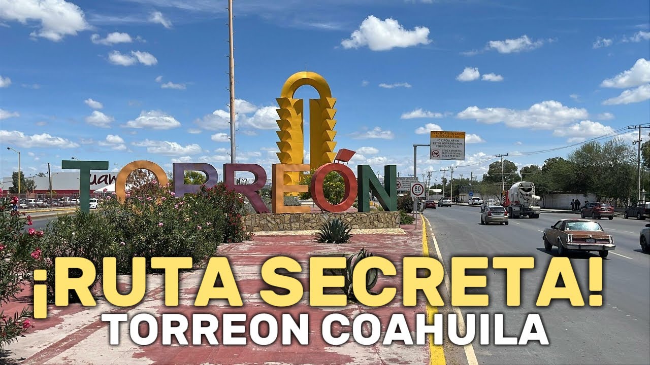 NO CREERAS LA RUTA MAS RAPIDA A TORREON 2025