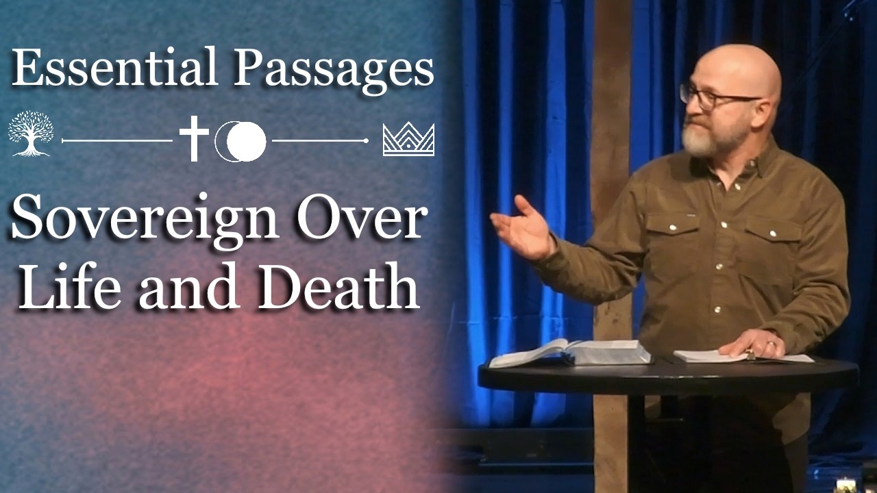 2/22/26 | Essential Passages | Sovereign Over Life and Death | John 11:1-53 | Pastor Gene King