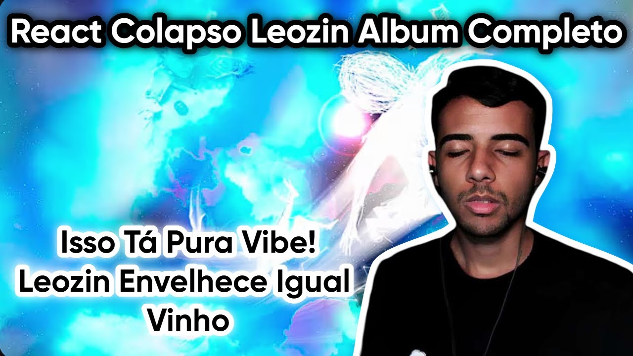 REACT LEOZIN COLAPSO ALBUM COMPLETO - DiorgenesReact