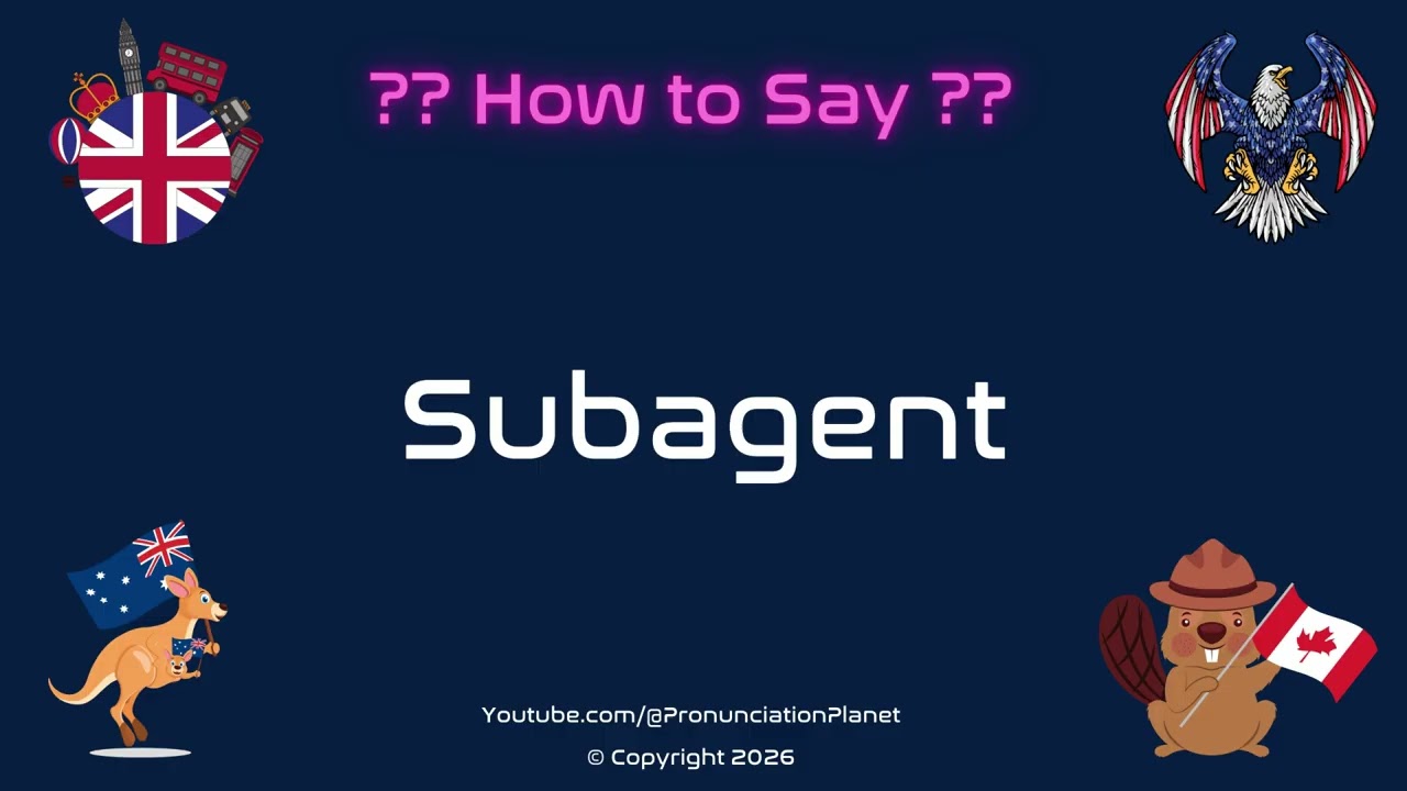 🤝 📜 How to Pronounce Subagent? (CORRECTLY) | Pronunciation Planet
