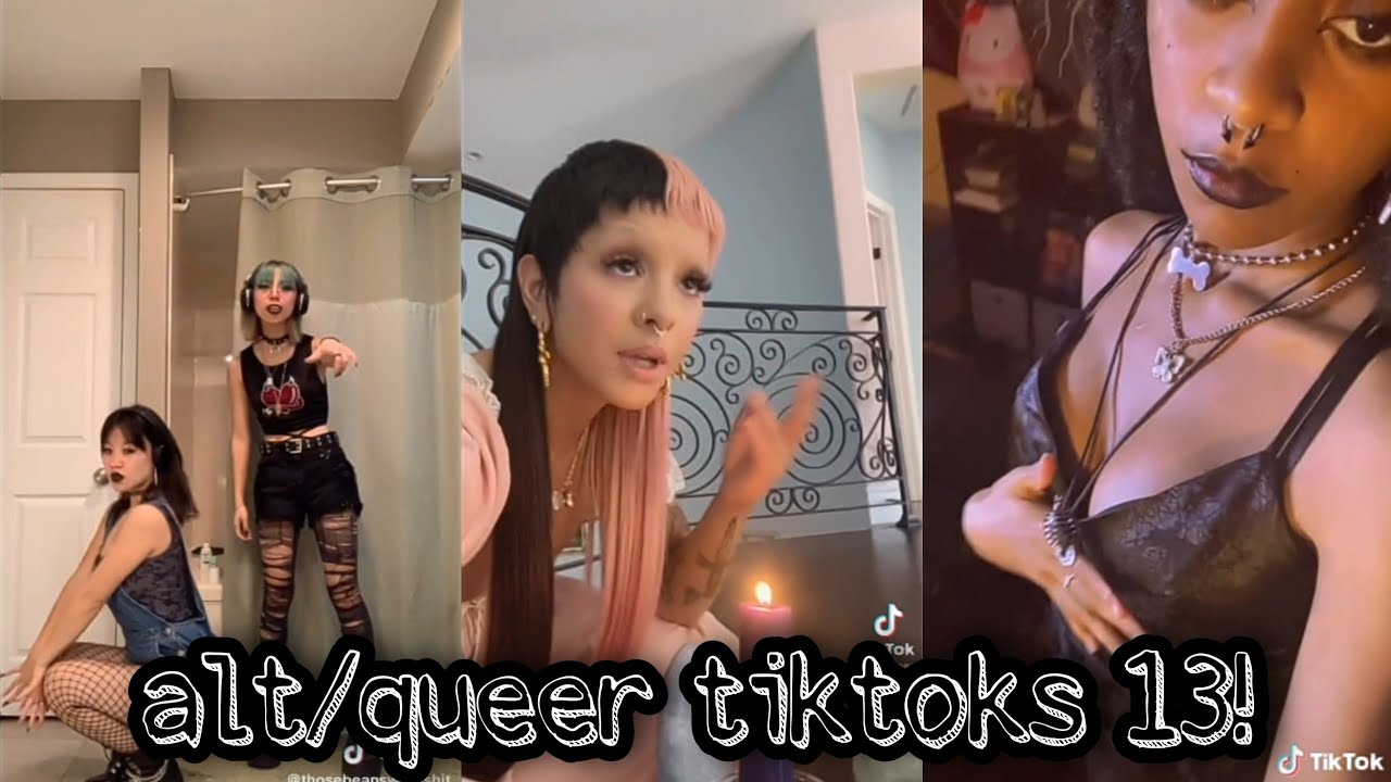 alt/queer tiktoks 13!