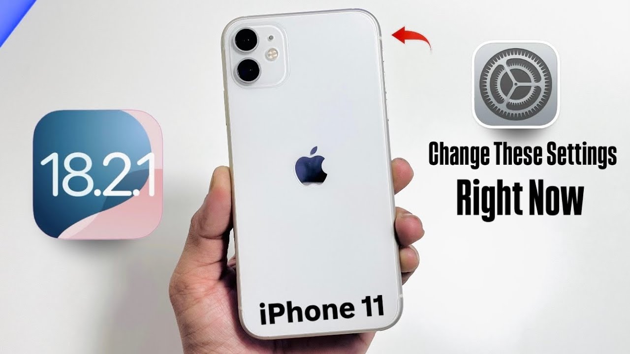 iPhone 11 Top Best Settings you Need to change Right Now