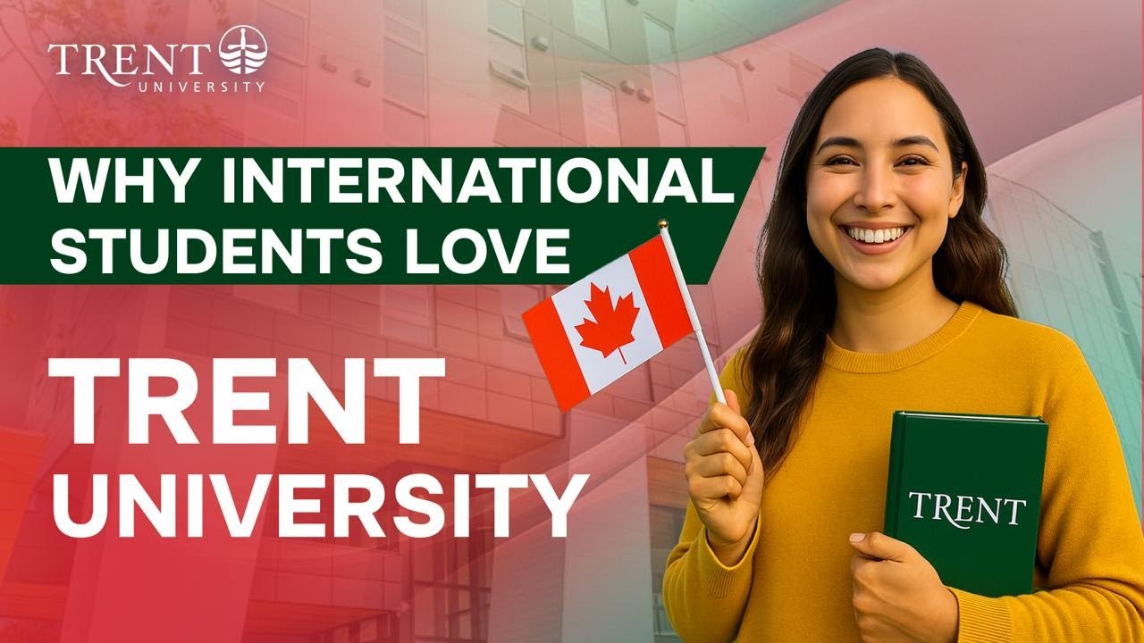 Why International Students LOVE Trent University in Canada?