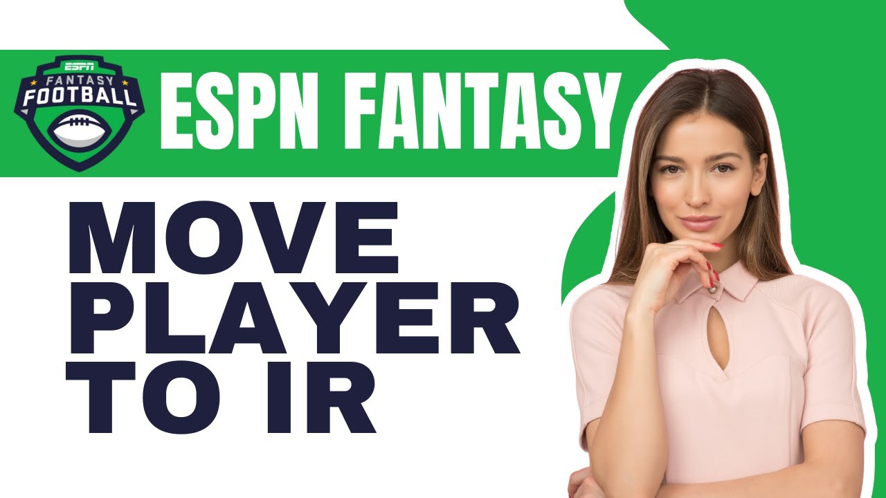 How To Move Player To Ir On Espn Fantasy Football App