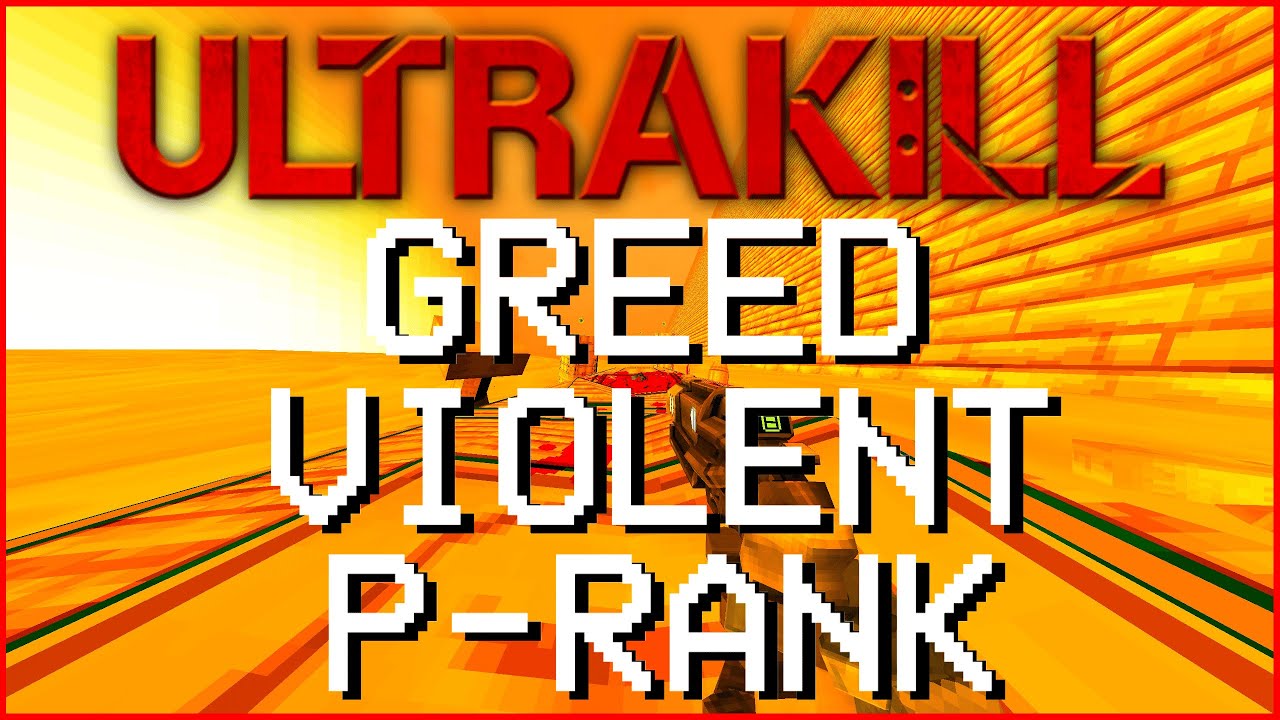 ULTRAKILL: ALL OF GREED P-RANKED ON VIOLENT