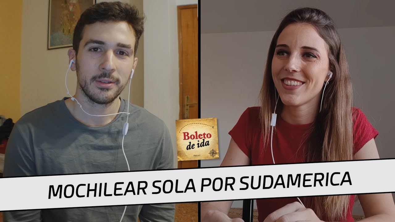¿Como es mochilear sola por Sudamerica siendo mujer? | Ep 29