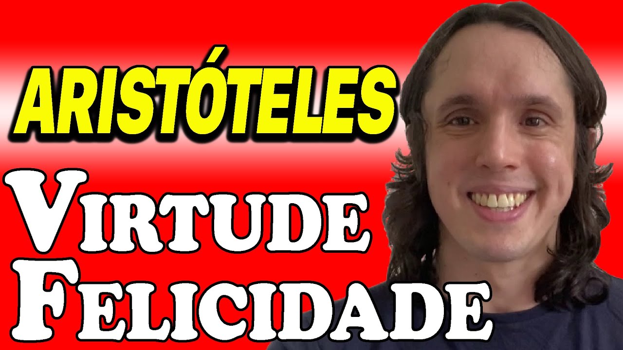 👨&zwj;🏫 Arist&oacute;teles - &Eacute;tica a Nic&ocirc;maco - Felicidade e Virtude | IFPE
