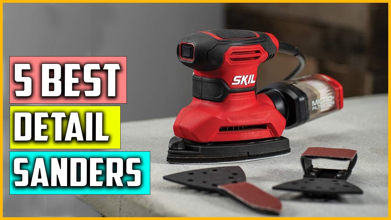 The 5 Best Detail Sanders Reviews 2023